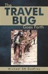 Michael Sn Godfrey - The Travel Bug Goes Forth
