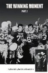 Danial Adkins, Paul Adkins, Steve Adkins - The Winning Moment: Part 2 Volume 2