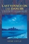 Gene Coyle - LAST VOYAGE ON THE DANUBE
