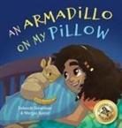 Deborah Stevenson, Morgan Spicer, Krista Hill - An Armadillo on My Pillow