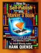 Hank Quense - How to Self-publish and Market a Book