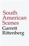 Garrett Rittenberg - South American Scenes
