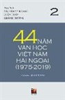 Truong Khanh, Hoan Luan, Vy Khanh Nguyen - 44 N&#259;m V&#259;n H&#7885;c Vi&#7879;t Nam H&#7843;i Ngo&#7841;i (1975-2019) - T&#7853;p 2 (soft cover)