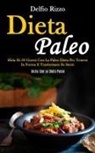 Delfio Rizzo, Delfio Rizzo - Dieta Paleo