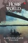 Rabindranath Tagore - THE HOME AND THE WORLD