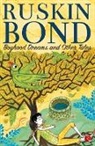 Ruskin Bond - BOYHOOD DREAMS AND OTHER TALES