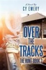 Cy Emery - Over the Tracks 2