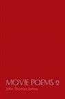 John Thomas James - Movie Poems 2