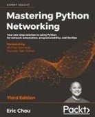 Eric Chou - Mastering Python Networking - Third Edition