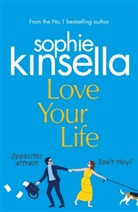 Sophie Kinsella - Love Your Life