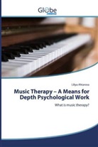 Liliya Ahtarova - Music Therapy - A Means for Depth Psychological Work