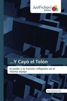 José Chachati Ata - ...Y Cayó el Telón