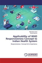 Bunty Sharma, Meenaksh Sood, Meenakshi Sood - Applicability of WHO Responsiveness Concept to Indian Health System