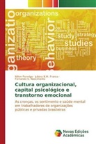 Nilton Formiga, Juliana B. M. Franco, Juliana B.M. Franco, Fernando S. Nascimento - Cultura organizacional, capital psicológico e transtorno emocional