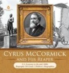 Dissected Lives - Cyrus McCormick and His Reaper | U.S. Economy in the mid-1800s | Biography 5th Grade | Children's Biographies