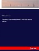 Robert Caldwell - A Comparative Grammar of the Dravidian or South-Indian Family of Languages