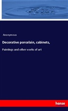 Anonymous - Decorative porcelain, cabinets,