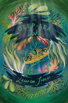 Helen Crawford-White, Lauren James, James Lauren - The Deep-Sea Duke