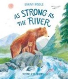 Sarah Noble, Noble Sarah, Sarah Noble, Noble Sarah - As Strong As the River