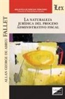 Allan George de Abreu Fallet - LA NATURALEZA JURÍDICA DEL PROCESO ADMINISTRATIVO FISCAL