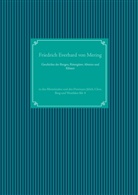 Friedrich E. von Mering, Friedrich Everhard Von Mering, Nachdruc UG, Nachdruck Ug - Geschichte der Burgen, Rittergüter, Abteien und Klöster