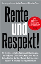 Lotha Binding, Lothar Binding, Matthias Birkenwald, Matthias W. Birkenwald, Kapschack, Ralf Kapschack... - Rente und Respekt!