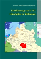 Edward Georg Gustav von Schlesinger, Edward von Schlesinger, Edward Georg Gustav von Schlesinger - Lokalisierung von 5.717 Ortschaften in Wolhynien