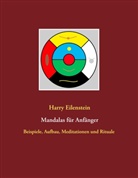 Harry Eilenstein - Mandalas für Anfänger