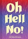 Chronicle Books - Oh Hell No