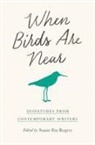 Susan Fox Rogers, Susan Fox Rogers - When Birds Are Near