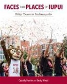 Cassidy Hunter, Cassidy Wood Hunter, Becky Wood - Faces and Places of Iupui