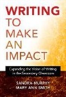 Sandra Murphy, Mary Ann Smith - Writing to Make an Impact