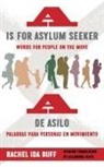 Rachel Ida Buff, TBD - A Is for Asylum Seeker: Words for People on the Move; a De Asilo: