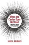 David R Brubaker, David R. Brubaker, Teresa J Haase, Teresa J. Haase - When the Center Does Not Hold