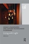 Mikkel Bille, Victor Buchli, Rosie Cox - Homely Atmospheres and Lighting Technologies in Denmark
