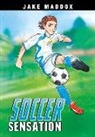 Jake Maddox, Katie Wood, Peter Mavrikis - Soccer Sensation