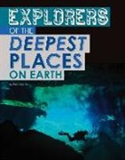 Peter Mavrikis - Explorers of the Deepest Places on Earth