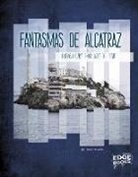 Suzanne Garbe - Fantasmas de Alcatraz Y Otros Lugares Embrujados del Oeste