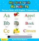 Eva S, Eva S. - My First Dutch Alphabets Picture Book with English Translations