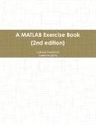 Cameron Gray, Ludmila Kuncheva - A MATLAB Exercise Book (2nd edition)
