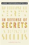 Anne Dufourmantelle, Anne/ Turner Dufourmantelle - In Defense of Secrets