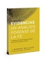 J Warner Wallace, J. Warner Wallace - Evidencias Un Analisis Forense de la Fe