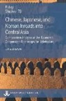 Timur Dadabaev - Chinese, Japanese, and Korean Inroads into Central Asia: Comparative Analysis of the Economic Cooperation Roadmaps for Uzbekistan