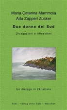 Maria Caterina Mammola, Ada Zapperi Zucker - Due donne del Sud
