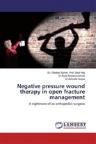 Dr Anwaruzzaman, Dr.Syed Anwaruzzaman, Syed Anwaruzzaman, Ashraful Hoque, Dr.Ashraful Hoque, Dr Dibakar Sarka Prof Ziaul Haq... - Negative pressure wound therapy in open fracture management