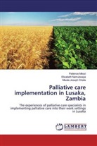 Mwate Chaila, Mwate Joseph Chaila, Patienc Mbozi, Patience Mbozi, Elizabet Namukwaya, Elizabeth Namukwaya - Palliative care implementation in Lusaka, Zambia
