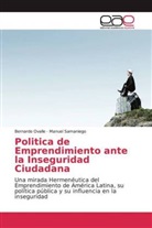 Bernard Ovalle, Bernardo Ovalle, Manuel Samaniego - Politica de Emprendimiento ante la Inseguridad Ciudadana
