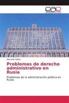 Alexandr Volkov - Problemas de derecho administrativo en Rusia