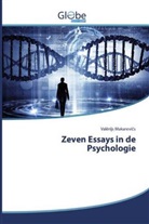 Dzintra Ili¿ko, Dzintra Ilisko, Makarevi&amp;, Val¿rijs Makarevi¿s, Val rijs Makarevics, Valerij Makarevics... - Zeven Essays in de Psychologie