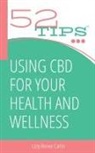 Lizzy Renee Carlin - Using CBD for Your Health and Wellness